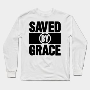 Saved By Grace Long Sleeve T-Shirt